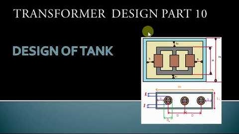 TRANSFORMER  DESIGN PART 10. DESIGN OF TANK.