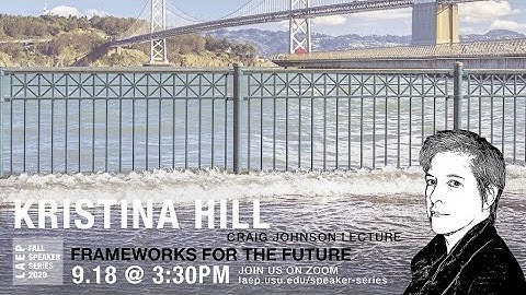 Kristina Hill: Frameworks for the Future