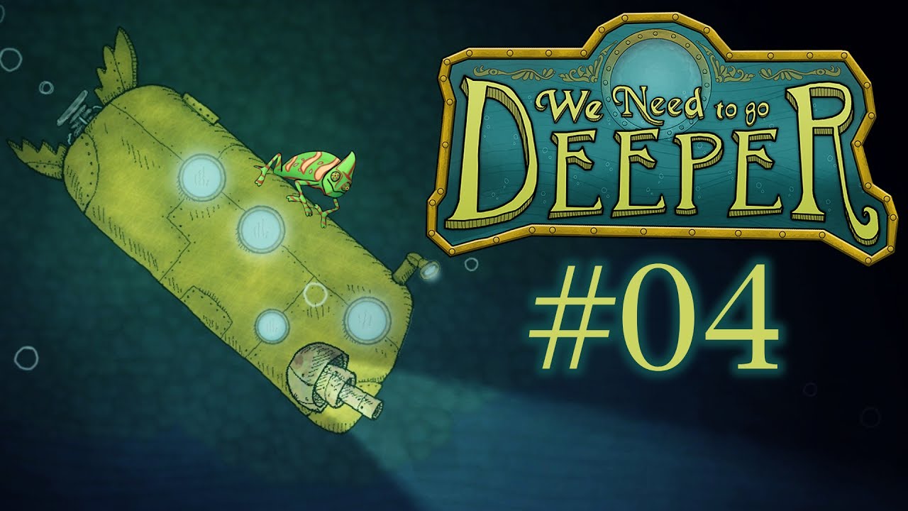 Into the depths! | We Need to go Deeper #04 with PeterTaylorTX and ACryInShame
