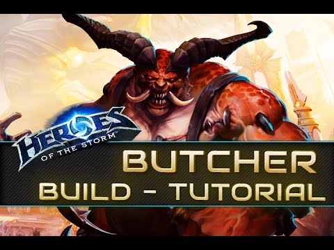 The Butcher Guide Tutorial - Heroes of the Storm