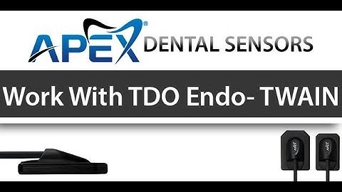 Apex Dental Sensors Work With TDO Endo - TWAIN