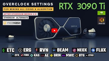 How to Overclock RTX 3090 Ti For Mining (Pro) | ETC / RAVEN / ERGO / FLUX | After Ethereum Merge2.0