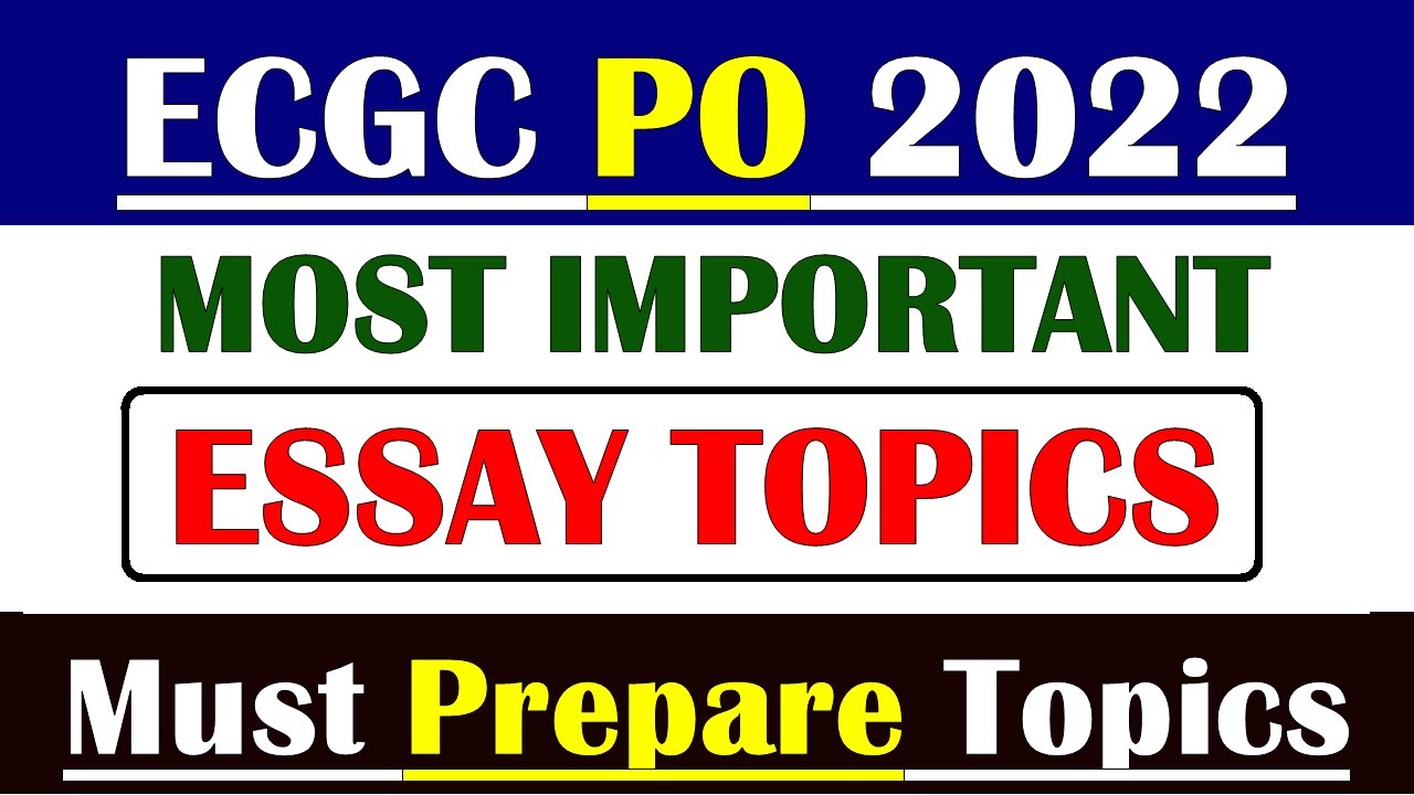 ECGC PO Most Important essay topics 2022 Important Essay topics for