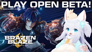 【BRAZEN BLAZE】オープンβテスト開始！拳ふるぅぞおおお！