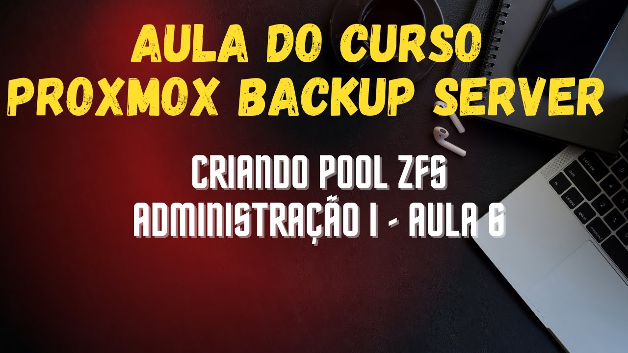 PROXMOX BACKUP SERVER - CRIANDO POOL ZFS - ADMINISTRAÇÃO I - AULA 6 ...
