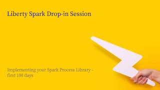 Implementing your Spark Process Library - Liberty Spark drop-in session | Netcall screenshot 5