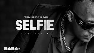 Platini P - SELFIE  ft Remy Adan