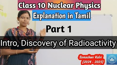 Intro, Discovery of Radioactivity| Class 10 Science Unit 6 Nuclear Physics