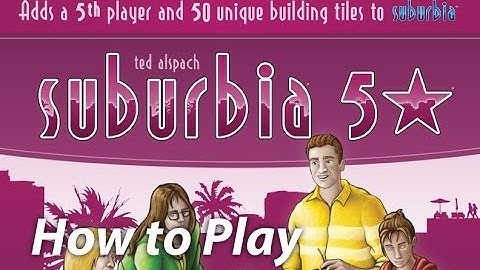 Learn how to play Suburbia 5 Star in 2 minutes!