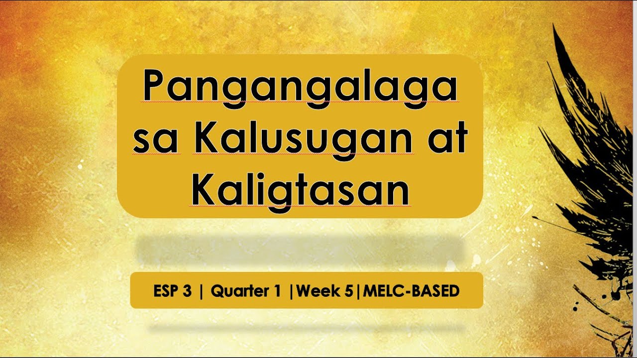 Esp 3 Quarter 1 Week 5 Melc Based Pangangalaga Sa Kalusugan At