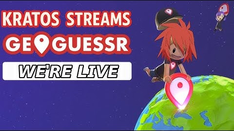 Geoguessr Live Stream with Kratos and Friends (Stream #1) (Justoad T4 Stream)