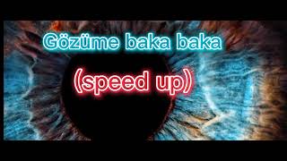 Kerim Araz - Gözüme Baka Baka (speed up) Resimi