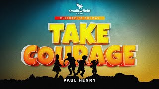 Take Courage | Swallowfield Sunday Service | May 26, 2024