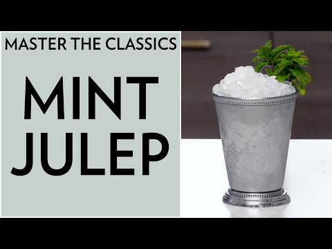 Master The Classics: Mint Julep