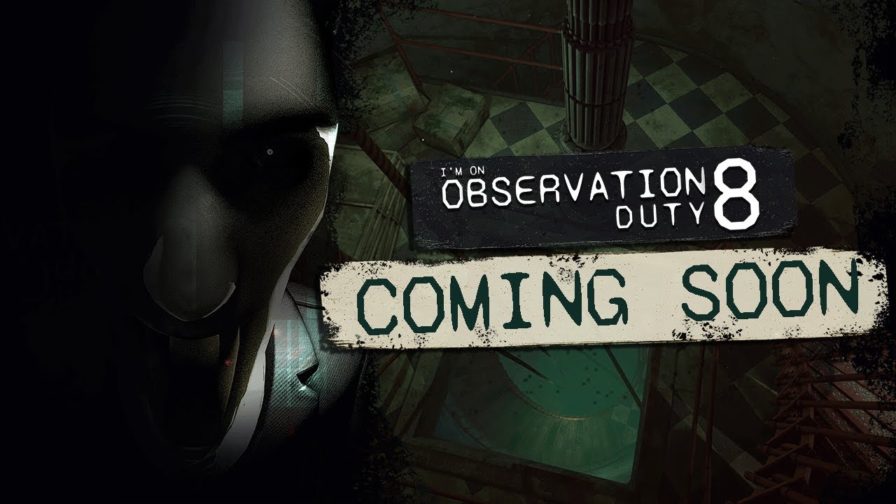 I'm on Observation Duty 8 | Announcement Trailer | Coming soon to PC & Consoles