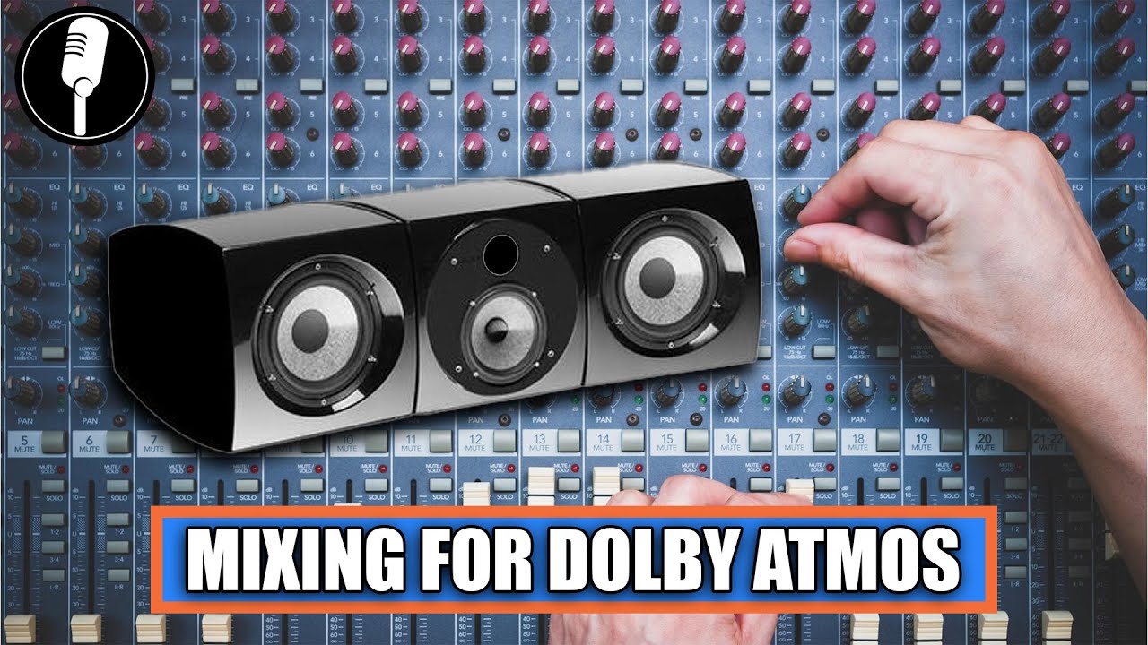 Mixing for Dolby Atmos / Spatial Audio - YouTube