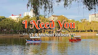 I NEED YOU - (Karaoke Version) - in the style of 3T &amp; Michael Jackson