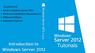 Introduction to windows server 2012 (Tutorial 1) : Windows Server 2012 Tutorials