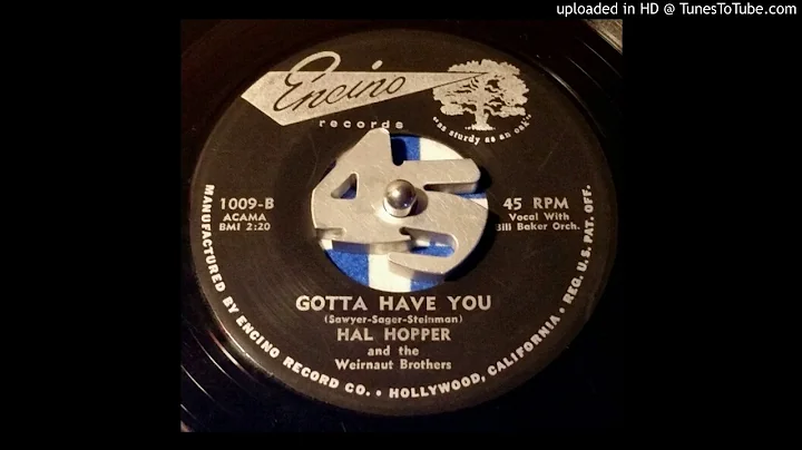 HAL HOPPER and THE WEIRNAUT BROTHERS Gotta Have You