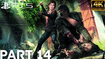 THE LAST OF US REMASTERED PS5 Gameplay Walkthrough Part 14 [4K 60FPS] - No Commentary (FULL GAME)