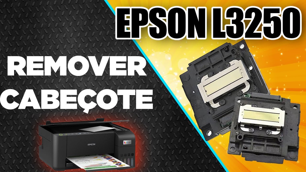 EPSON L3250, COMO REMOVER CABEÇA DE IMPRESSÃO, TIRAR O CABEÇOTE ...