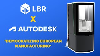 LBR x Autodesk: Partnering to Democratize Manufacturing screenshot 4