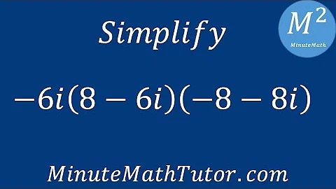 Simplify -6i(8-6i)(-8-8i)