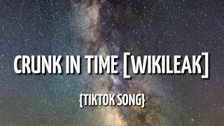 Wuki - Crunk In Time [Wukileak] (Tiktok Song)
