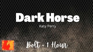 Dark Horse  Katy Perry  1 Hour  Lyrics