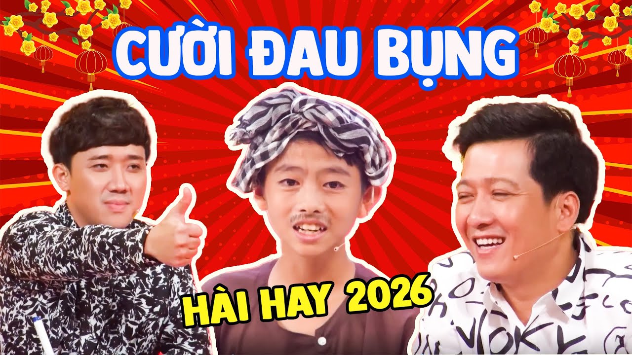 CHƯA TỪNG CÓ! Trấn Thành, Trường Giang cười banh nóc với ÔNG CỤ NON khó tính - Hài Tết Hay Nhất 2026