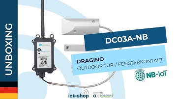 🇩🇪 Unboxing | Dragino DS03A-NB | NB-IoT Outdoor Tür-/ Fensterkontakt