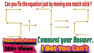 5 7=2.MatchStick Puzzle with Answer.