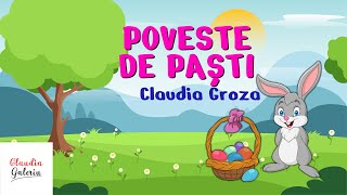 Poveste de Pasti Claudia Groza | Poveste cu Iepurasul de Pasti | Iepurasul de Paste | Iepuras #Paște