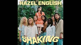 Video thumbnail of "Hazel English - Shaking"