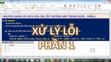 Phần  1 - Nhận biết và xử lý lỗi trong tính toán Excel (Lỗi NAME - VALUE - DIV/0)