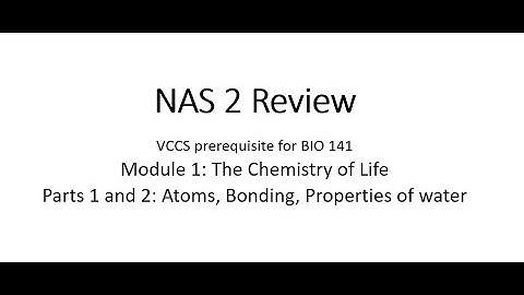 NAS 2 Review Module 1 The Chemistry of Life Parts 1 and 2