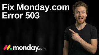 Fix Monday.com Error 503 (2026 Easy Guide)
