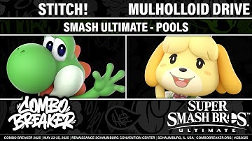 COMBO BREAKER 2025 ROUND 1 POOLS - Stitch! (Yoshi) vs Mulholloid Drive (Isabelle) - Smash Ultimate