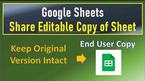 Google Sheets Share Editable Copy of Sheet