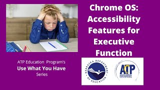 UWYH Chromebook Accessibility Features for Executive Function