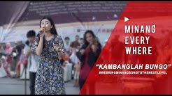 KAMBANGLAH BUNGO - Minang Everywhere Part 1  - Durasi: 5:02. 
