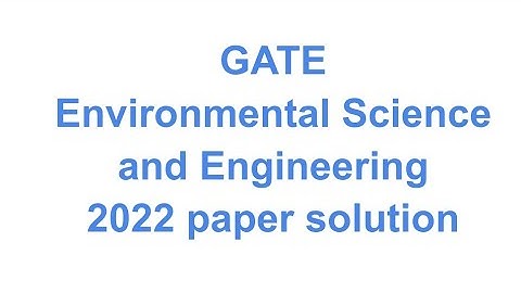 GATE Environmental Science and Engineering 2022 Paper solution