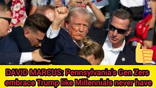 DAVID MARCUS: Pennsylvania's Gen Zers embrace Trump like Millennials never have#usa #news