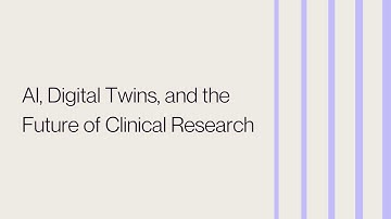 AI, Digital Twins, and the Future of Clinical Research