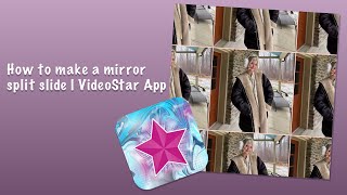 How to make a mirror split slide | VideoStar App