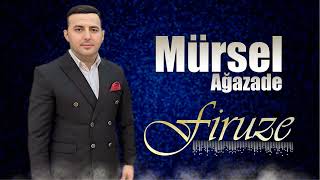 Mursel Agazade - Firuze (2024) YENI