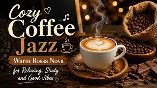 Cafe Morning Jazz ☕ Smooth Bossa Nova with Cozy Vibes and Sweet