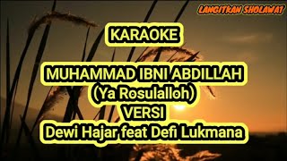 Karaoke sholawat Muhammad Ibni Abdillah (Ya Rosulalloh) Versi Dewi Hajar feat Defi Lukmana