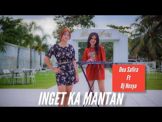 Inget Ka Mantan-WAGISTA//Dea Safira Ft DJ Hesya Remix Version class=