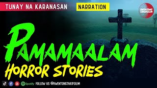 Pamamaalam Horror Stories - Tagalog Horror Stories (True Stories)
